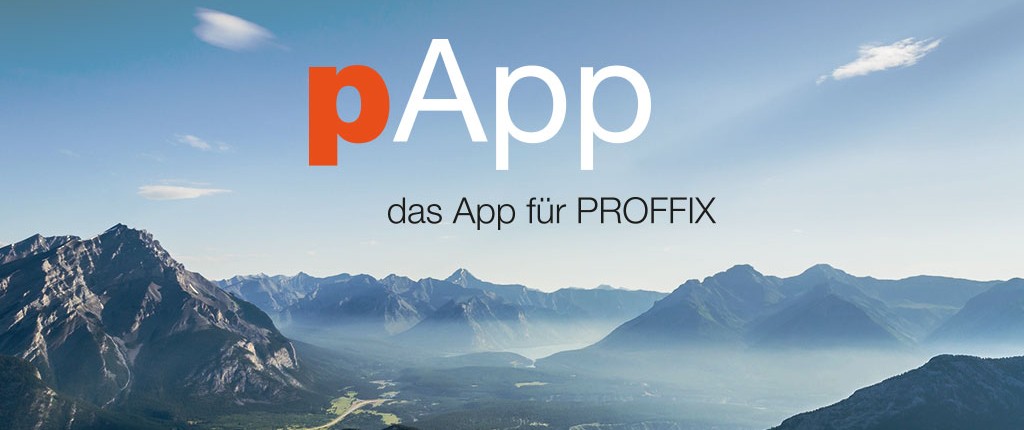 pApp - das App für PROFFIX