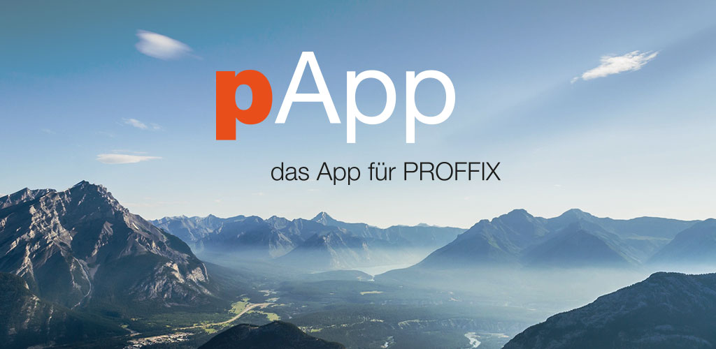 pApp - das App für PROFFIX
